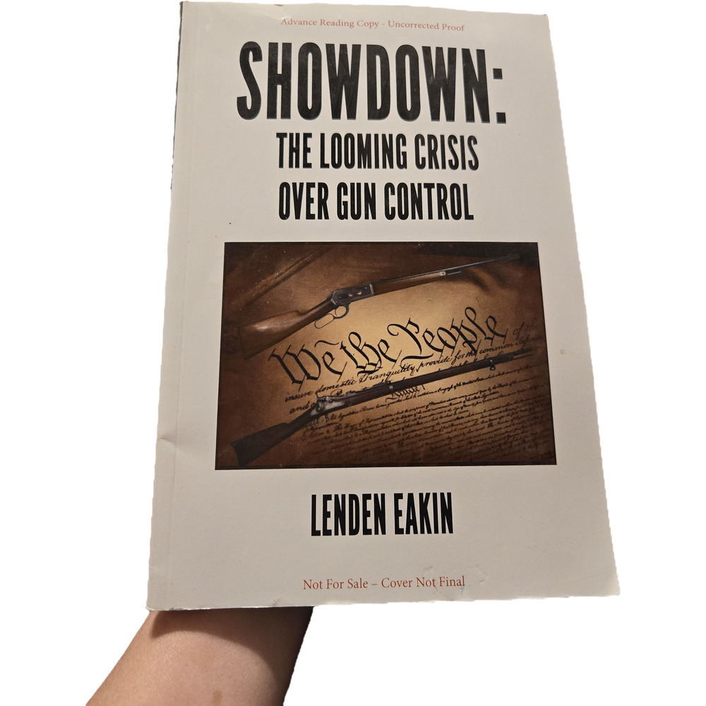 Showdown: the looming crisis over gun control by Lenden Eakin 9781631770050 ARC
